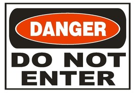 Danger Do Not Enter Sticker Safety Sticker Sign D672 OSHA - $1.45+