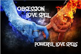 Ancient Obsession Love Spell to Make Your Soul Mate Need and Desire You - $49.97
