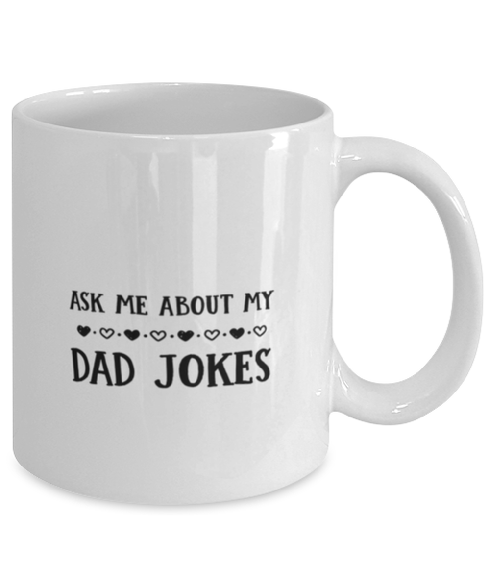 Funny Dad Gift, Ask Me About My Dad Jokes, Unique Best Birthday Coffee