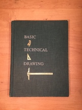 1962: Basic Technical Drawing textbook. By Henry Cecil Spencer