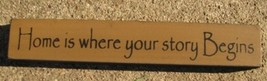 Primitive Wood Block  32326HG-Home is where your story begins   - $2.25