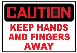 Caution Keep Hands And Fingers Away Sticker Safety Sticker Sign D3754 OSHA - $1.45+