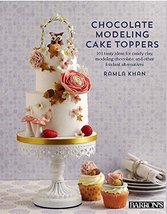 Chocolate Modeling Cake Toppers: 101 Tasty Ideas for Candy Clay, Modelin... - $13.89