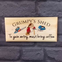 Grumpys Shed Sign, Bring Coffee Dad Grandad Gift Plaque Workshop Fathers... - $12.24