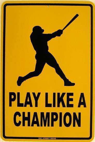 Primary image for Play Like a Champion Baseball Softball Outdoor Sports Aluminum Sign