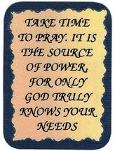 Take Time To Pray It's A Source Of Power 3" x 4" Love Note Inspirational Sayings - $3.99