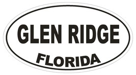 Glen Ridge Florida Oval Bumper Sticker or Helmet Sticker D2655 Euro Decal - $1.39+