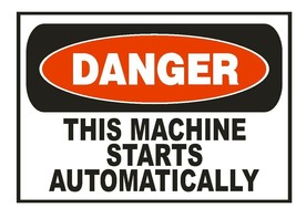 Danger This Machine Starts Automatically Sticker Safety Sticker Sign D68... - $1.45