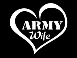 Army Wife Veteran Military Vinyl Decal Car Sticker Truck Choose Size Color - $2.77+