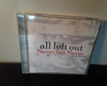 All Left Out - Never Say Never (CD, 2005, not on label) - $12.34