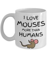 Mouse Lover Gift, Funny Rodent Coffee Mug - I Love Mouses More Than Huma... - $16.80+