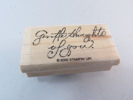 Stampin up!  - Rubber Stamp - "Gentle Thoughts of You "  1" x 2-1/4" 2005  USED - $5.10