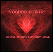 Voodoo Power Intense BURNING Seduction Ritual Works FAST HOT XXX Tickle ... - $33.00