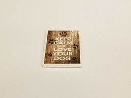 Keep Calm And Love Your Dog Refrigerator Magnet