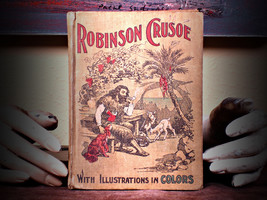 Robinson Crusoe: His Life And Strange, Surprising Adventure (c.1900) - $24.95