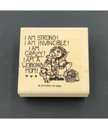 Stampin Up I Am Strong Invincible Crazy Working Mom Rubber Stamp Wood Mo... - $9.99