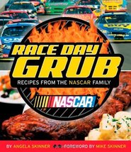 Race Day Grub: Recipes from the NASCAR Family [Spiral-bound] Skinner, An... - $7.43