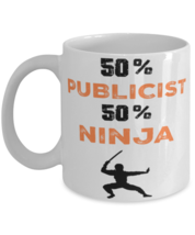 Publicist  Ninja Coffee Mug, Publicist  Ninja, Unique Cool Gifts For  - $19.95