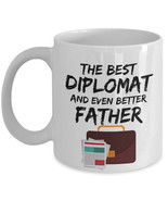 FUNNY DIPLOMAT GIFT, Diplomat Dad Gift, Diplomat Dad Mug, Funny Diplomat... - $13.97