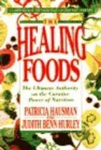 The Healing Foods: The Ultimate Authority on the Curative Power of Nutri... - $3.71