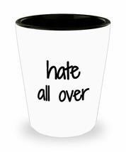 Hate All Over Shot Glass Funny Gift Idea For Liquor Lover Alcohol 1.5oz ... - $12.84