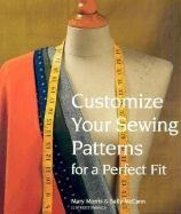 Customize Your Sewing Patterns for a Perfect Fit Morris, Mary and McCann... - $6.57