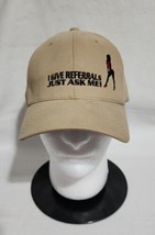 Tanned (I Give Referrals Just Ask Me) Baseball Cap - Used-Good Condition - $14.46