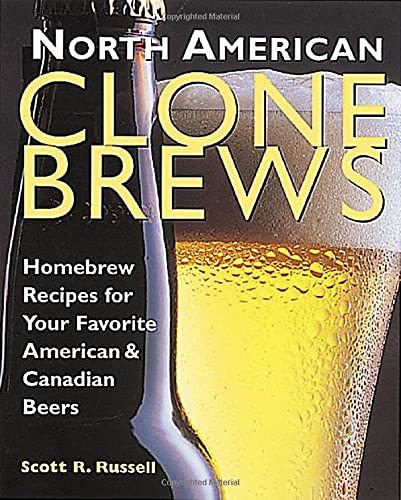 Primary image for North American Clone Brews: Homebrew Recipes for Your Favorite American and Cana