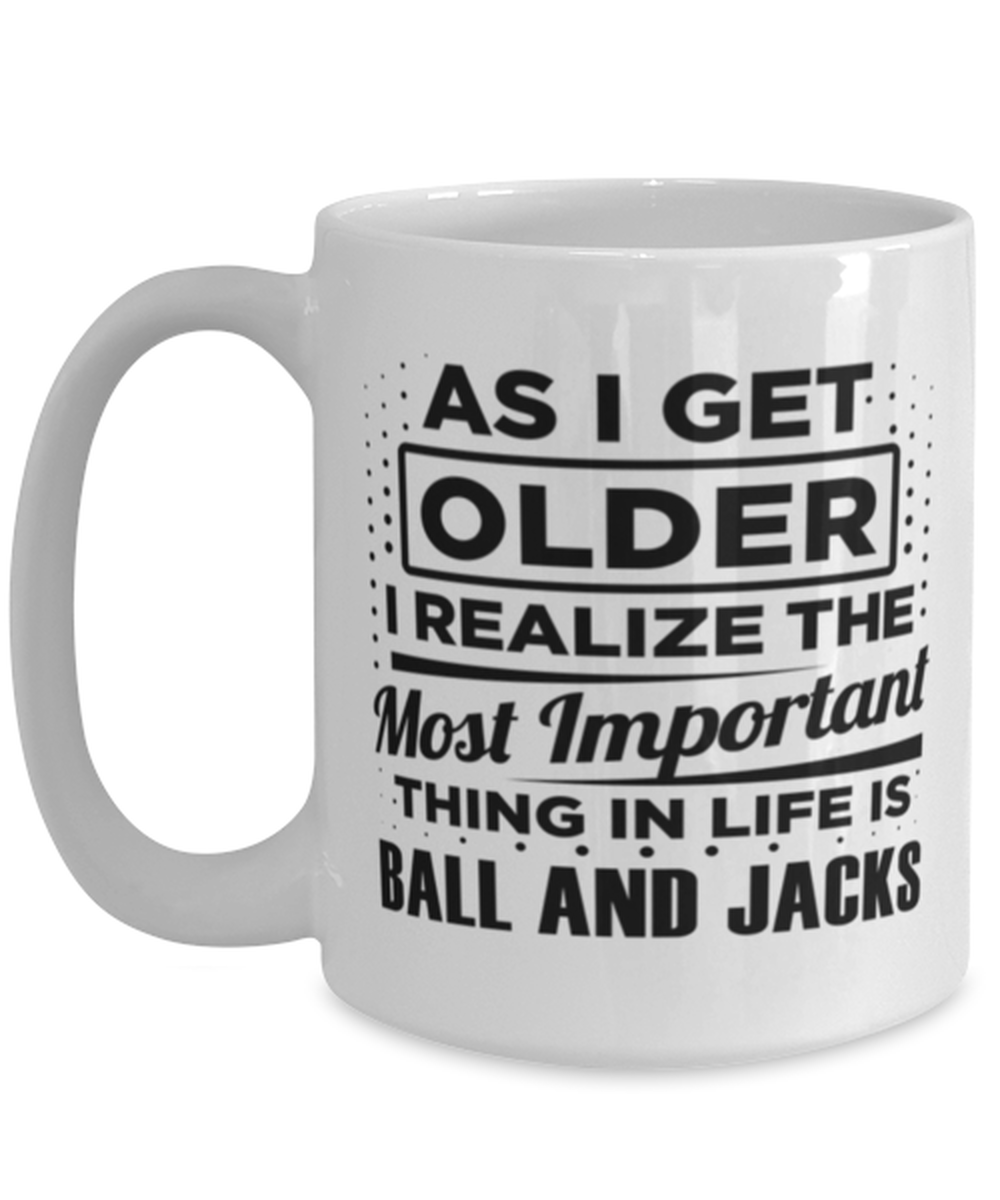 Primary image for Funny Coffee Mug for Ball and Jacks Fans - 15 oz Tea Cup For Friends Office 