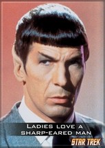 Star Trek The Original Series Ladies Love a Sharp Eared Man Magnet, NEW UNUSED - $3.99