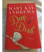  Deep Dish (1st First Edition) Mary Kay Andrews [Hardcover] Signed Autog... - $49.95