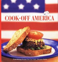 Cook-Off America: Prize-Winning Recipes from the Public Television Serie... - $2.49