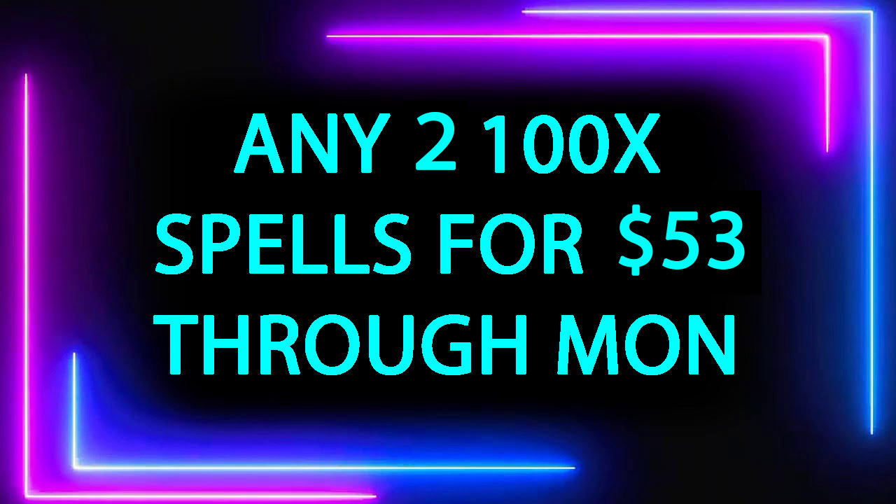 Primary image for DISCOUNTS TO $53 2 100X SPELL DEAL PICK ANY 2 FOR $53 DEAL BEST OFFERS MAGICK 