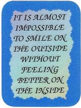 It Is Almost Impossible To Smile On The Outside 3" x 4" Love Note Inspirational  - $3.99