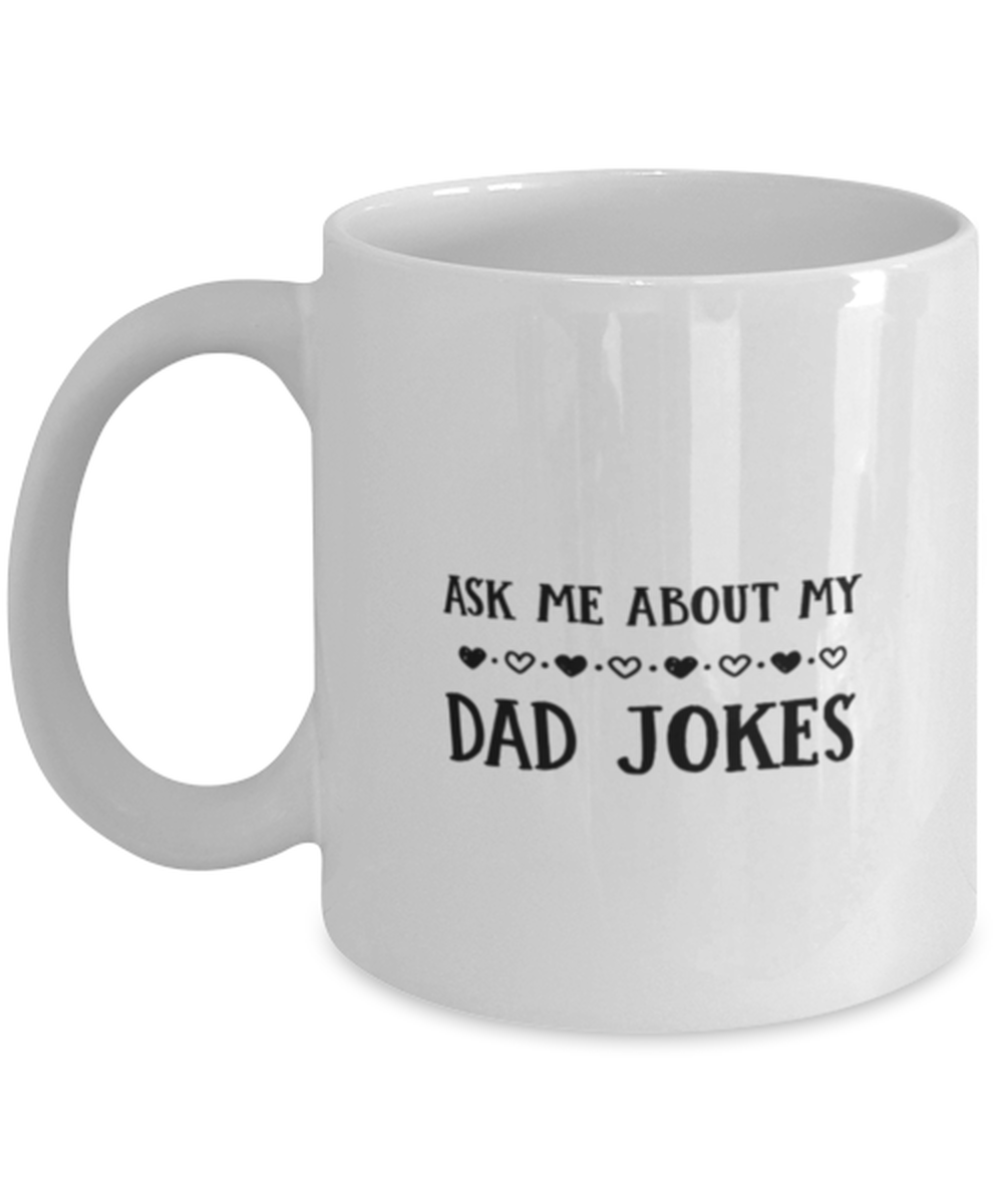 Funny Dad Gift, Ask Me About My Dad Jokes, Unique Best Birthday Coffee ...