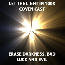 FULL COVEN 100X  LET THE LIGHT IN ELIMINATE DARKNESS & MISFORTUNE MAGICK Witch  - $99.77