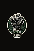 Rally Resist Rebuild Sticker, Activism Decal, Activist Disrupt Anarchy Justice - $3.78+