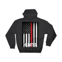 HUNTER Family Name : Gift Hoodie American Flag Firefighter Thin Line Personalize - $35.99