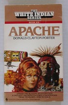 White Indian Series Book No. 14 APACHE Donald Clayton Porter 1987 Bantam SC - $12.00