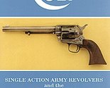 Colt Single Action Army Revolvers and the London Agency [Hardcover] C. K... - $28.64