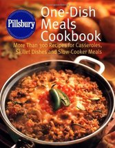Pillsbury: One-Dish Meals Cookbook: More Than 300 Recipes for Casseroles... - $6.26