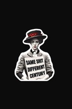 Same Shit Different Century Sticker,Feminist Decal,Feminism Equal Right Activist - $3.78