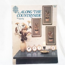 Along the Countryside Cross Stitch Booklet Gloria &amp; Pat 1979 Dried Flowe... - $14.84