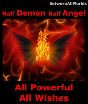 1/2 Demon 1/2 Angel All Powerful Grants All Wishes + Free Gift Wealth Spell - $125.34