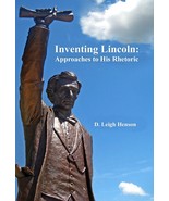 Inventing Lincoln: Approaches to His Rhetoric - $19.95