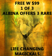 2 LEFT FREE W $99 1 OF ALBINA&#39;S 3 LIFE CHANGING MAGICKALS PICKED FOR YOU... - $0.00