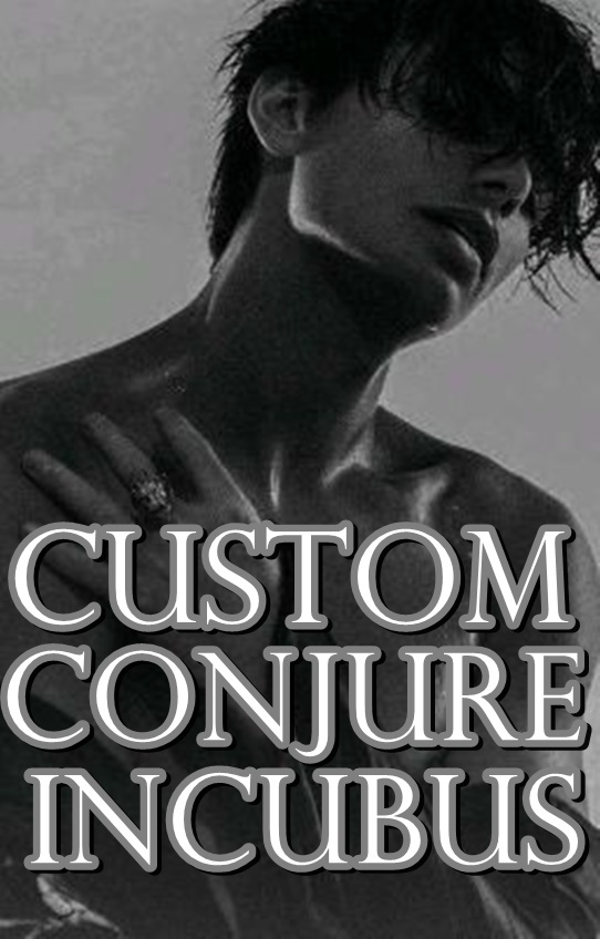 Custom Conjure Sex Spirit Incubus (Cambion, Lover, Haunted, Beauty ...