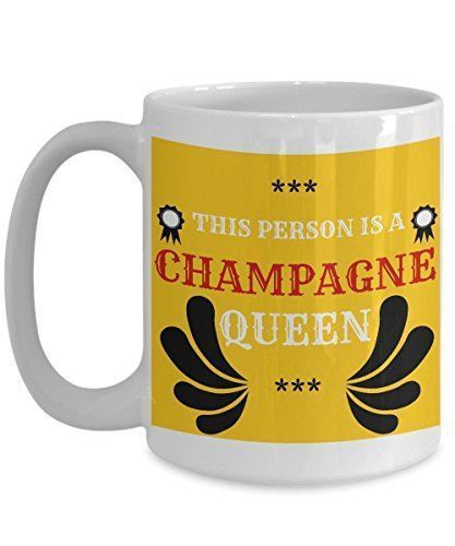 Champagne Coffee Mug - This Person Is A Champagne Queen - Booze Cup - Fun Annive - $21.99