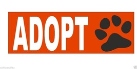 Adopt Bumper Sticker Or Helmet Sticker D438 Animal Rights Cat Dog Pet - $1.39+