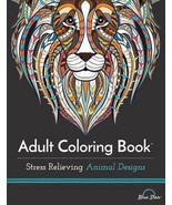 Adult Coloring Book  :  Stress Relieving Animal Designs - $5.53